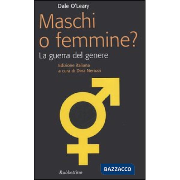 Maschi o femmine? La guerra del genere