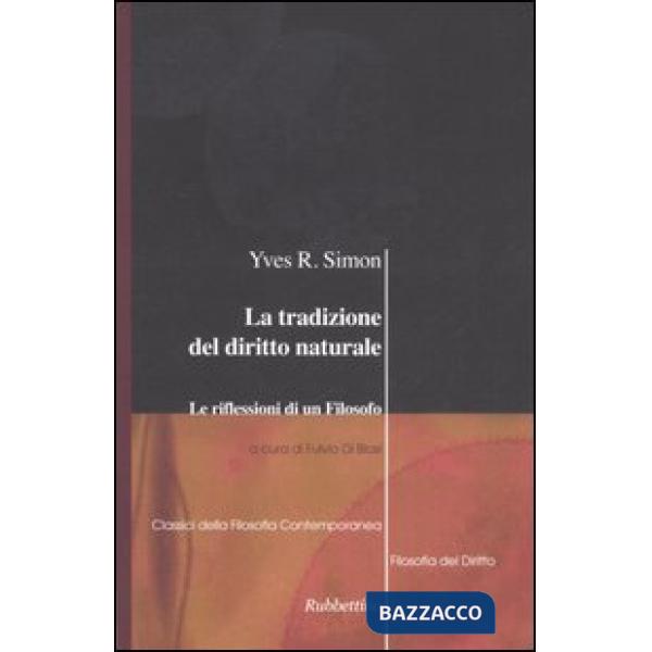 Tradizione del diritto naturale. Le riflessioni di un filosofo (La)