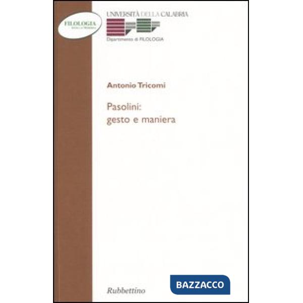 Pasolini: gesto e maniera
