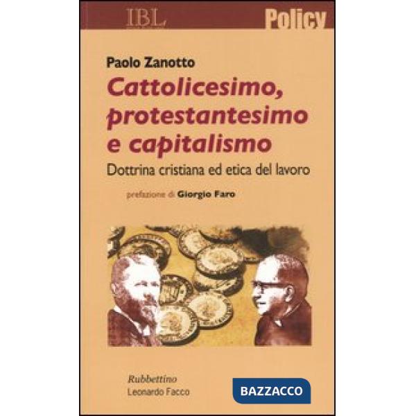 Cattolicesimo, protestantesimo e capitalismo. Dottrina cristiana ed etica del lavoro