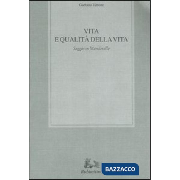 Vita e qualità della vita. Saggio su Mandeville