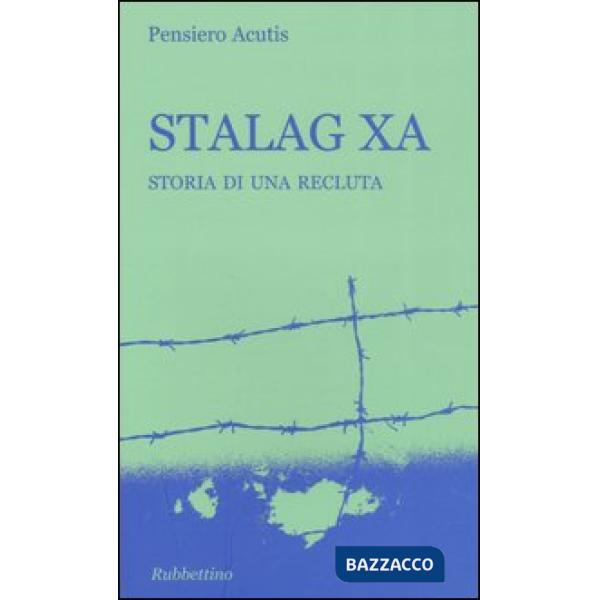 Stalag XA. Storia di una recluta