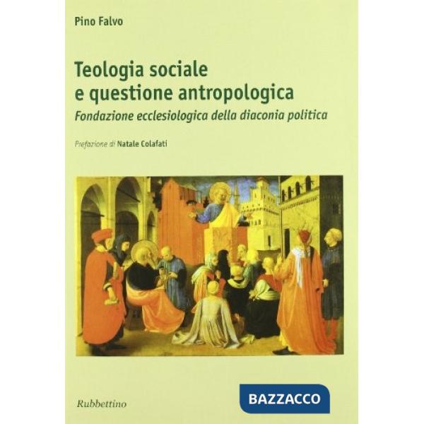 Teologia sociale e questione antropologica