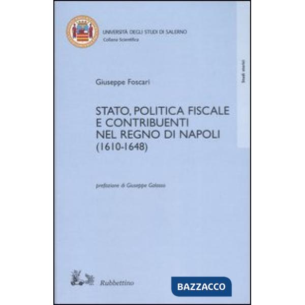 Stato, politica fiscale e contribuenti nel Regno di Napoli (1610-1648)