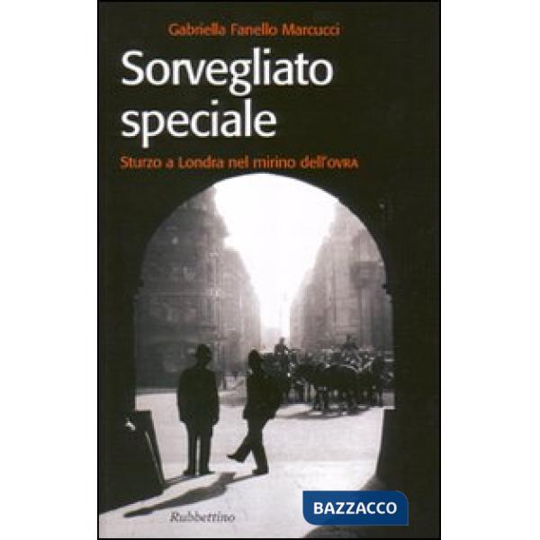 Sorvegliato speciale. Sturzo a Londra nel mirino dell'Ovra