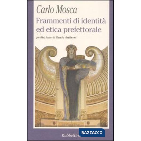 Frammenti di identità ed etica prefettorale