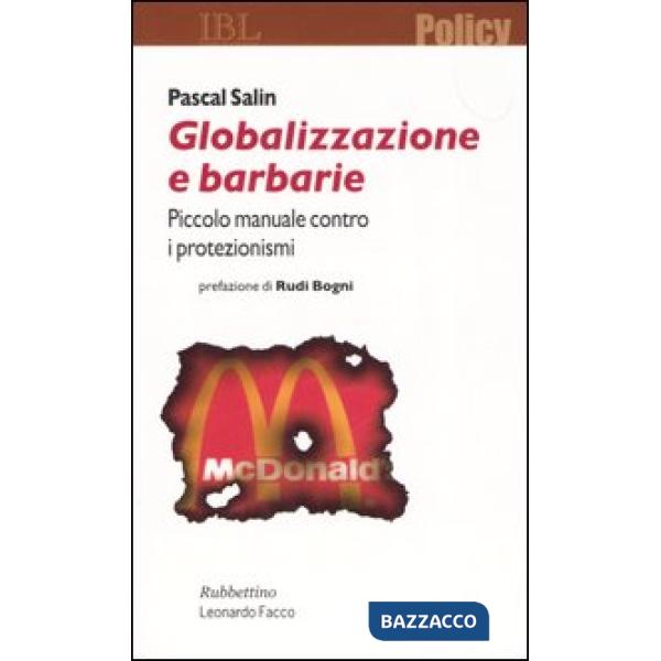 Globalizzazione e barbarie. Piccolo manuale contro i protezionismi