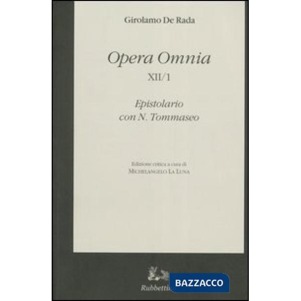 Opera Omnia. Epistolario con N. Tommaseo. Ediz. critica. Vol. 12/1: La corrispon