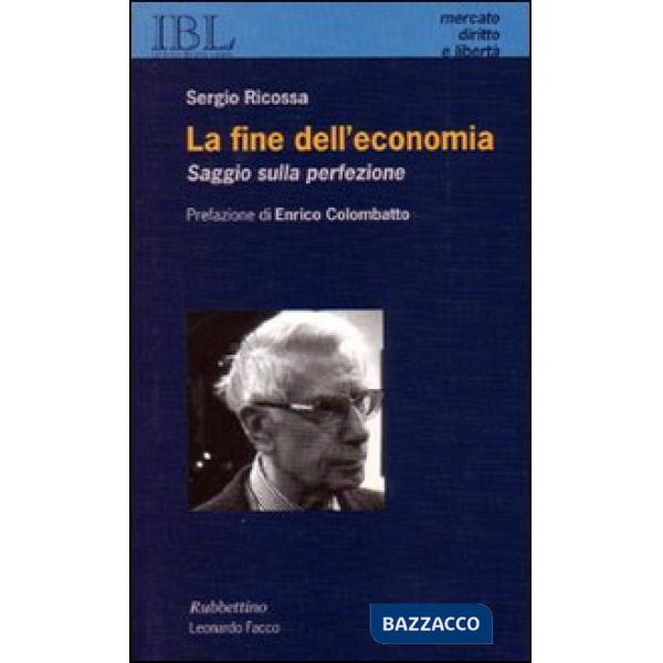 Fine dell'economia. Saggio sulla perfezione (La)