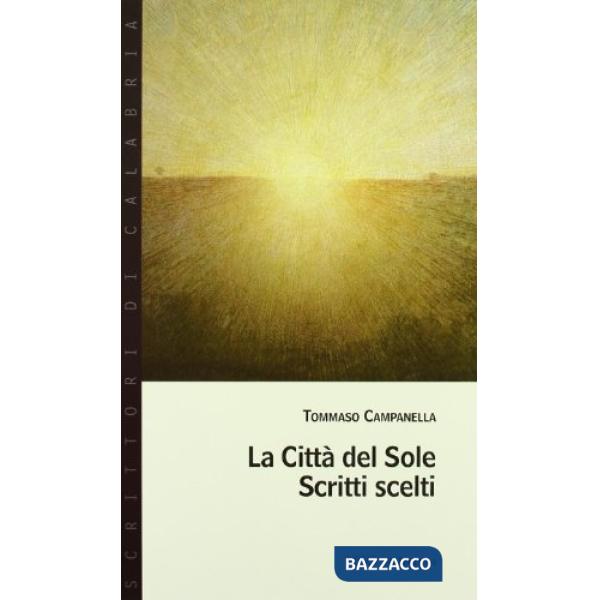 Città del sole. Scritti scelti (La)