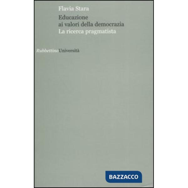 Educazione ai valori della democrazia. La ricerca pragmatista