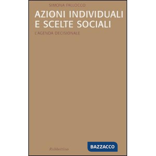 Azioni individuali e scelte sociali. L'agenda decisionale
