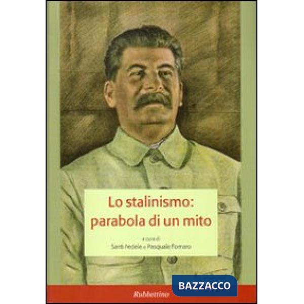 Stalinismo: parabola di un mito. Atti del convegno (Messina, 11-12 novembre 2004