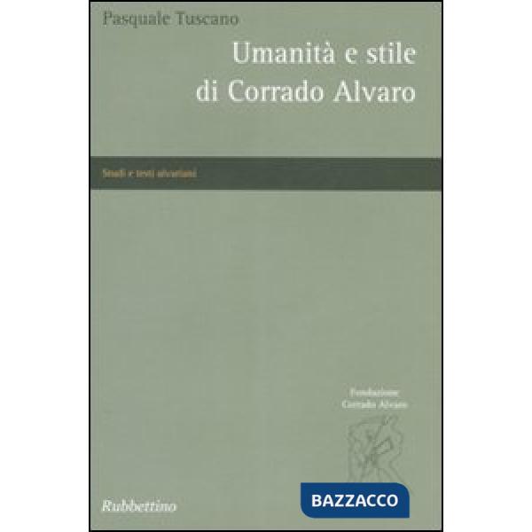 Umanità e stile di Corrado Alvaro