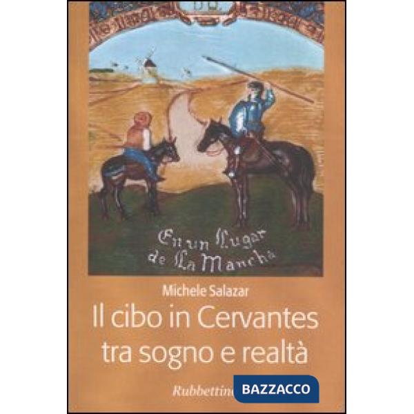 Cibo in Cervantes tra sogno e realtà (Il)