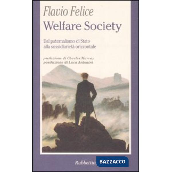 Welfare Society. Dal paternalismo di Stato alla sussidiarietà orizzontale