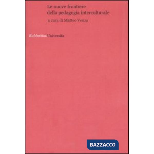 Nuove frontiere della pedagogia interculturale (Le)