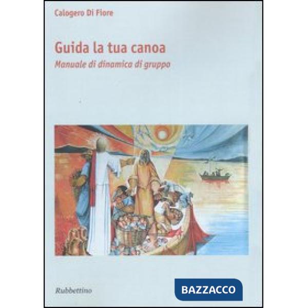 Guida la tua canoa. Manuale di dinamica di gruppo