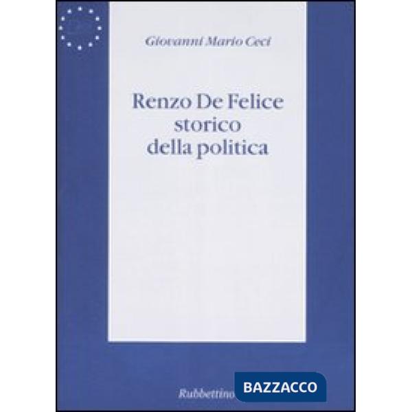 Renzo De Felice storico della politica