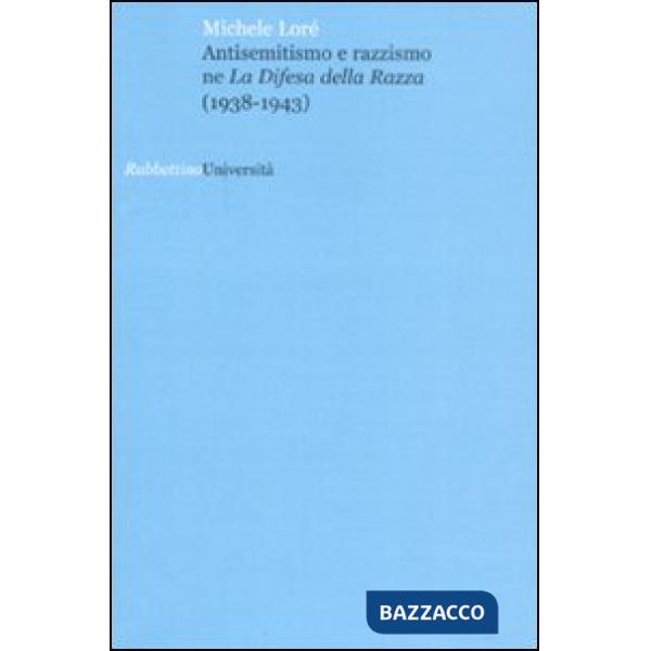 Antisemitismo e razzismo ne «La difesa della razza» (1938-1943)