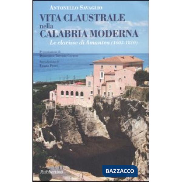 Vita claustrale nella Calabria moderna. Le clarisse di Amantea (1603-1810)