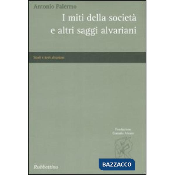 Miti della società e altri saggi alvariani (I)