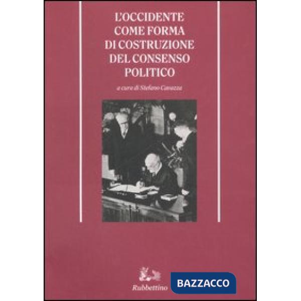 Occidente come forma di costruzione del consenso politico (L')