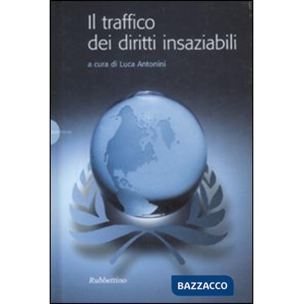 Traffico dei diritti insaziabili (Il)