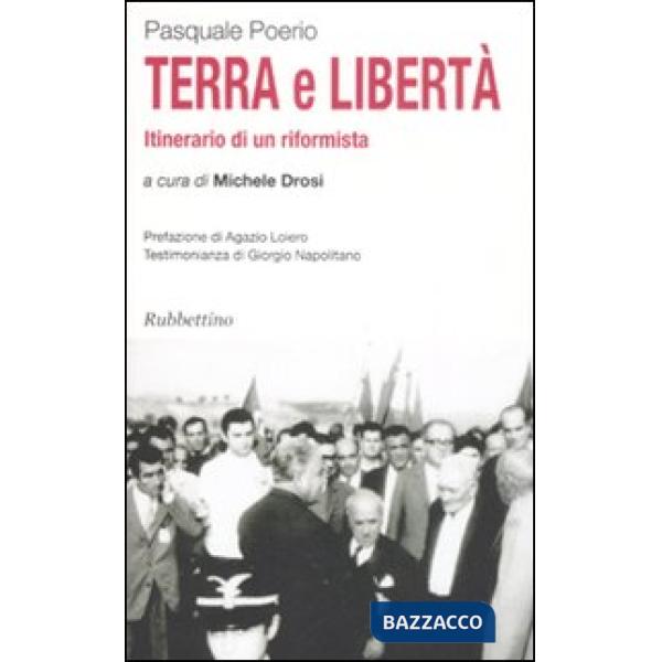 Terra e libertà. Itinerario di un riformista