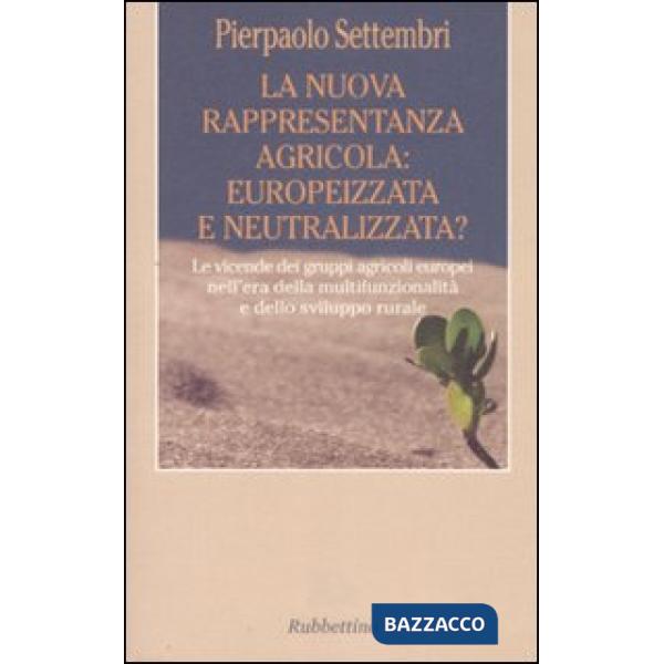 Nuova rappresentanza agricola: europeizzata e neutralizzata? Le vicende dei grup