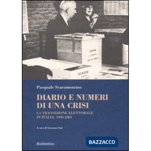 Diario e numeri di una crisi. La transizione elettorale in Italia 1990-2001