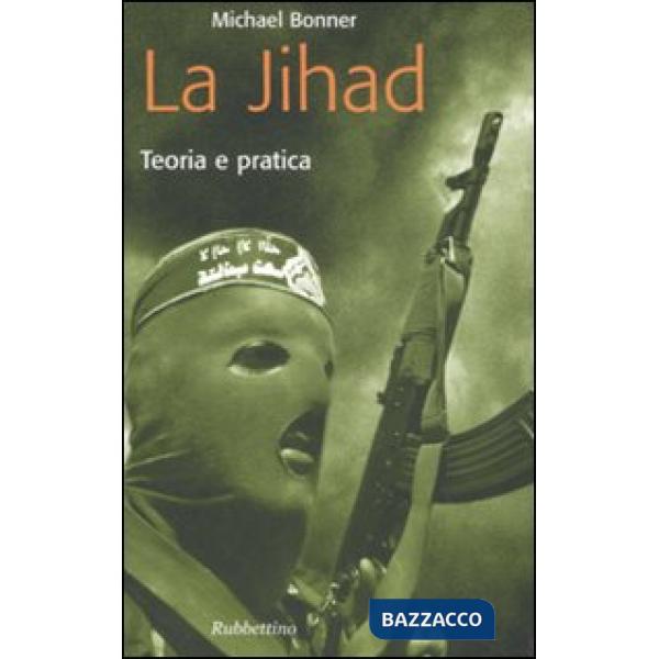 Jihad. Teoria e pratica (La)