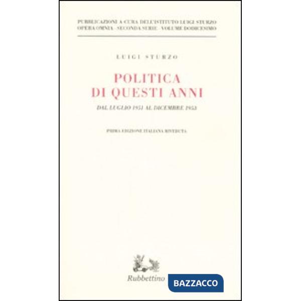 Politica di questi anni. Dal luglio 1951 al dicembre 1953. Vol. 12