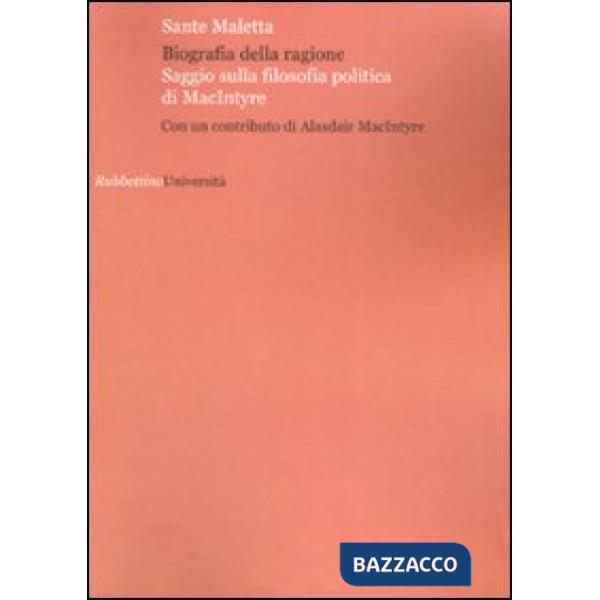 Biografia della ragione. Saggio sulla filosofia politica di MacIntyre