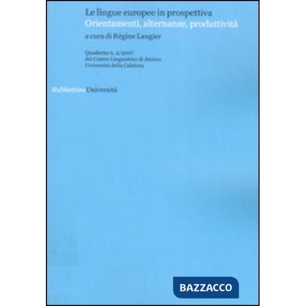 Quaderni del Centro Linguistico dell'università della Calabria. Vol. 2: Le lingue europee in prospettiva. Orientamenti, alternan