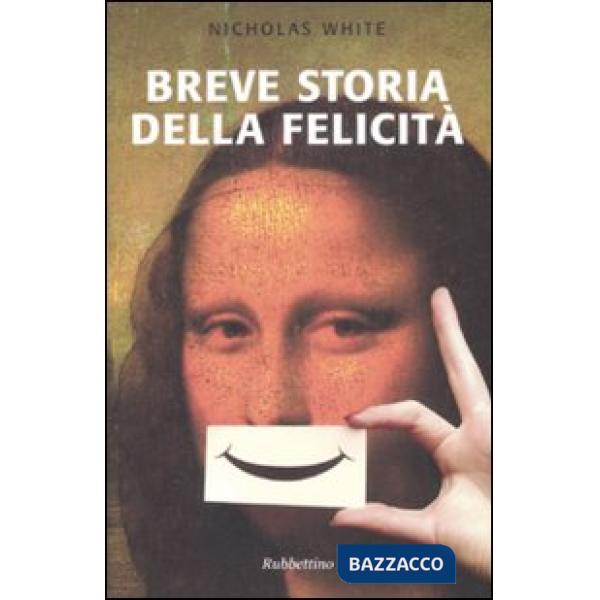 Breve storia della felicità