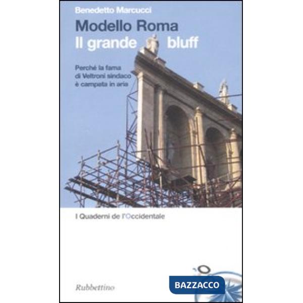 Modello Roma. Il grande bluff