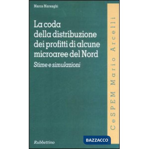 Coda della distribuzione dei profitti di alcune microaree del Nord. Stime e simulazioni (La)