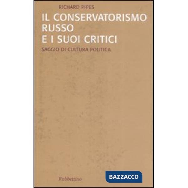 Conservatorismo russo e i suoi critici (Il)