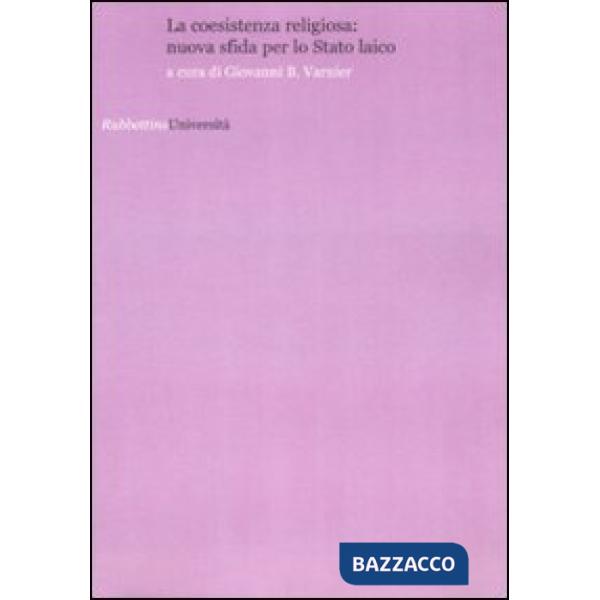 Coesistenza religiosa: nuova sfida per lo stato laico (La)