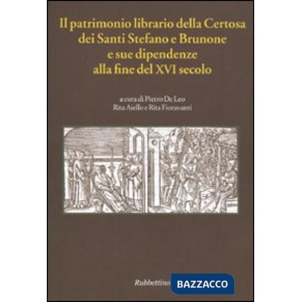Patrimonio librario della Certosa dei Santi Stefano e Brunone e sue dipendenze a