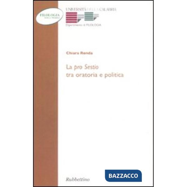 «Pro sestio» tra oratoria e politica (La)