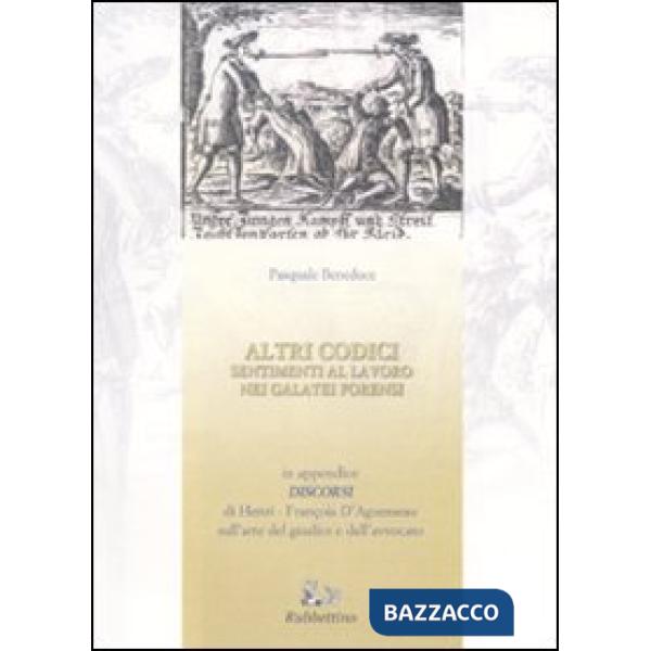 Altri codici. Sentimenti al lavoro nei galatei forensi