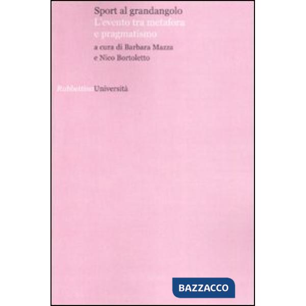 Sport al grandangolo. L'evento tra metafora e pragmatismo