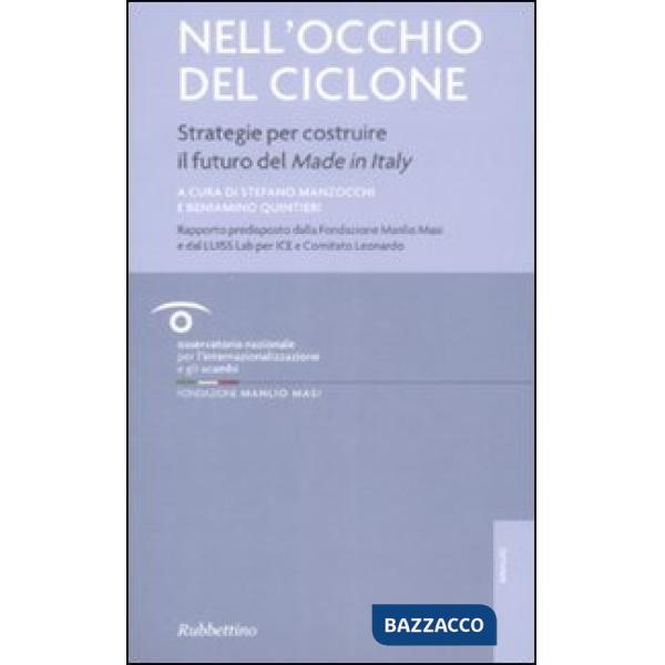 Nell'occhio del ciclone. Strategie per costruire il futuro del made in Italy
