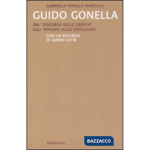 Guido Gonella. Dal «discorso delle libertà» agli «appunti sulle istituzioni»