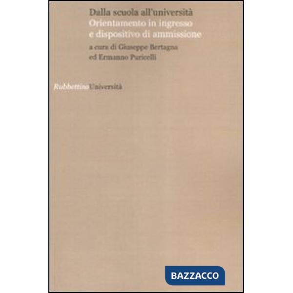 Dalla scuola all'università. Orientamento in ingresso e dispositivo di ammission