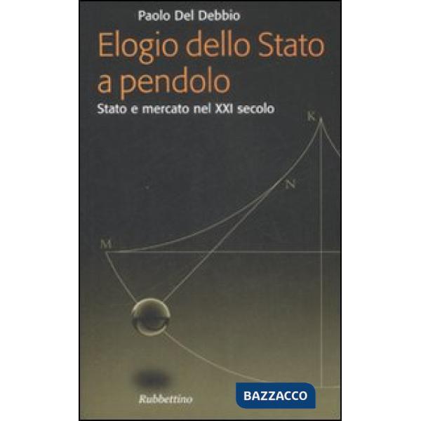 Elogio dello Stato a pendolo. Stato e mercato nel XXI secolo