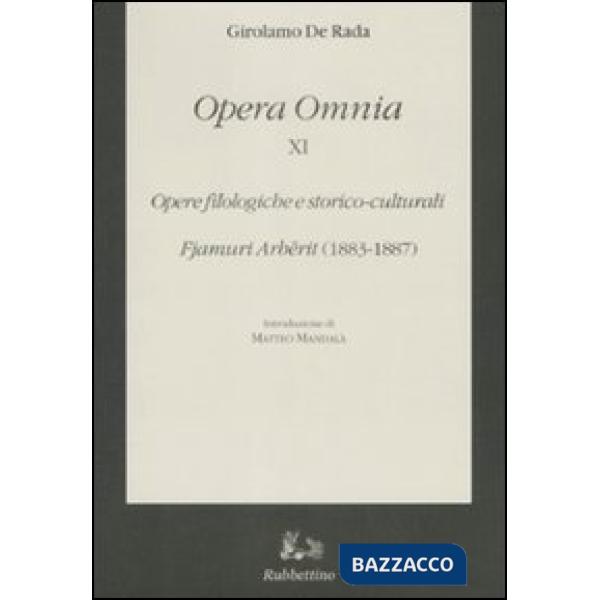 Opera omnia. Vol. 11: Opere filologiche e storico-culturali. Fjamuri Arbërit (1883-1887)
