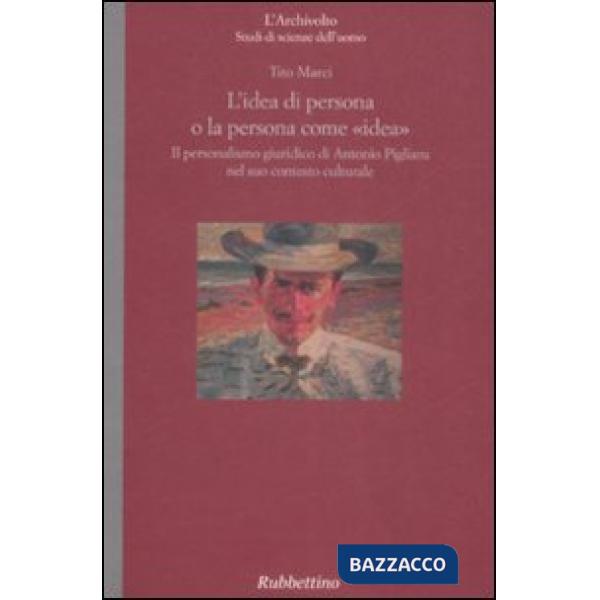 Idea come persona o la persona come «idea». Il personalismo giuridico di Antonio